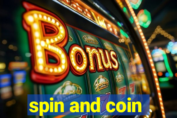 spin and coin