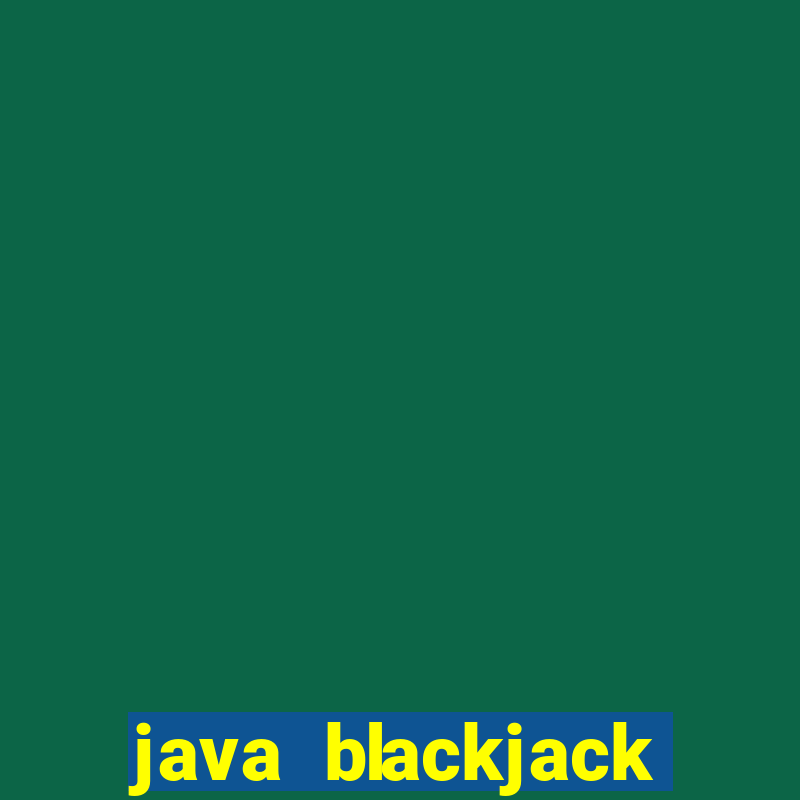 java blackjack while loop