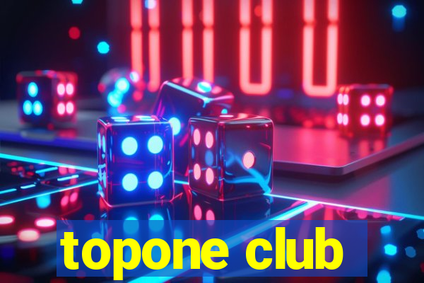 topone club