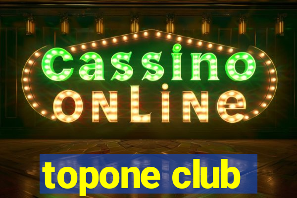 topone club