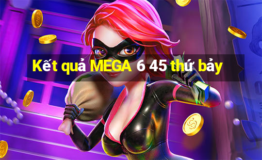 Kết quả MEGA 6 45 thứ bảy