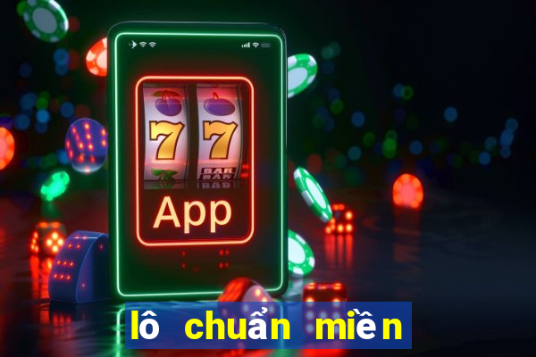 lô chuẩn miền bắc hôm nay