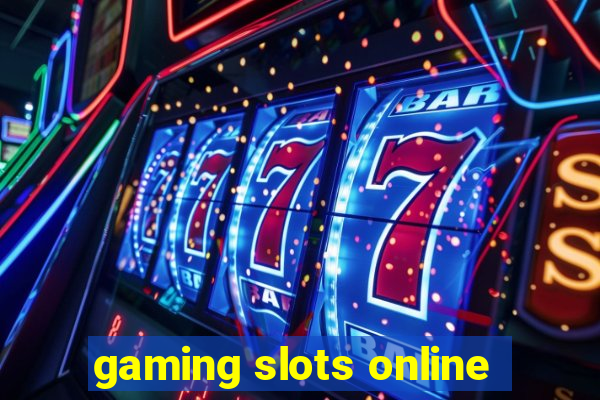 gaming slots online