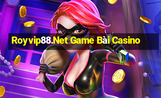 Royvip88.Net Game Bài Casino