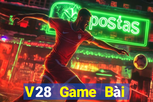 V28 Game Bài Online Đổi Thưởng