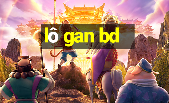 lo gan bd