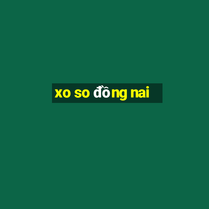 xo so đồng nai