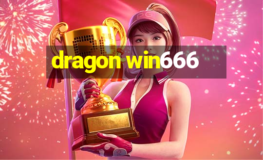 dragon win666