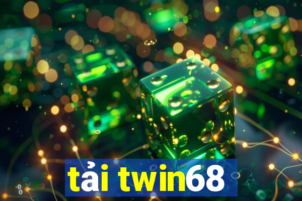 tải twin68