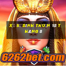 xổ số bình thuận 18 tháng 8