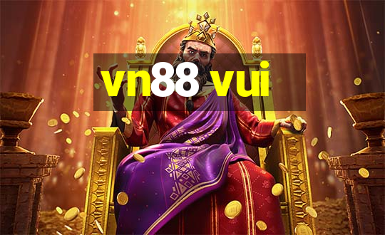 vn88 vui