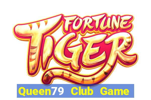 Queen79 Club Game Bài G52