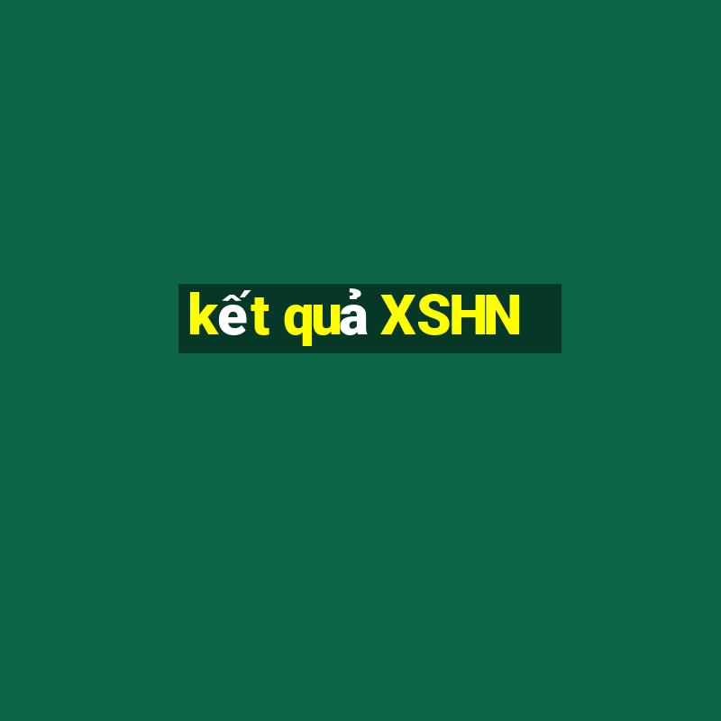 kết quả XSHN