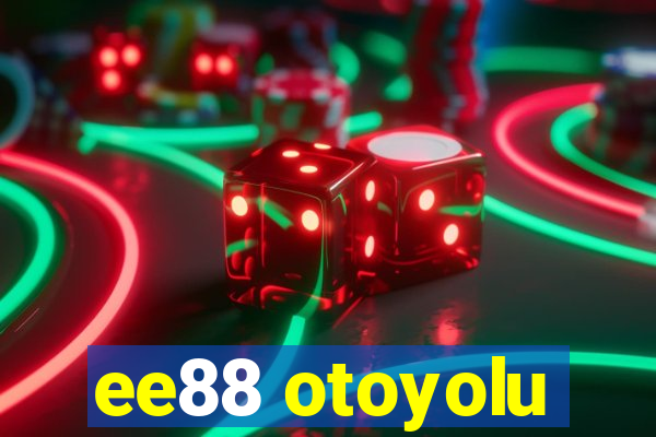 ee88 otoyolu