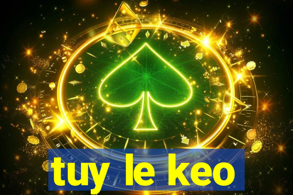 tuy le keo