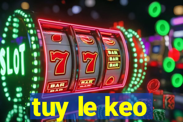 tuy le keo