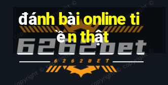 đánh bài online tiền thật