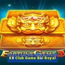 X8 Club Game Bài Royal