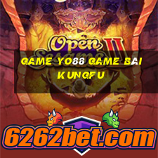 Game Yo88 Game Bài Kungfu