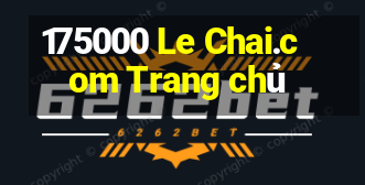 175000 Le Chai.com Trang chủ