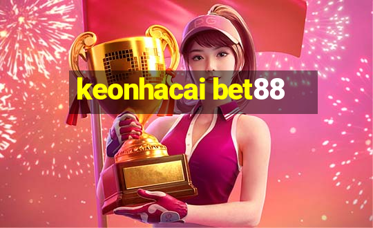 keonhacai bet88