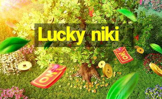 Lucky niki