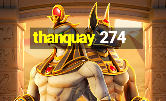 thanquay 274