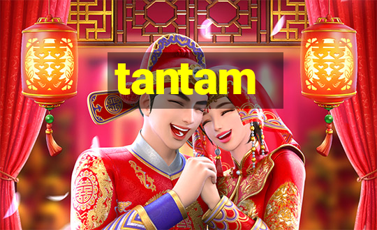 tantam