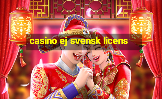 casino ej svensk licens