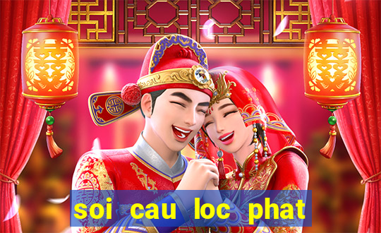 soi cau loc phat mien phi