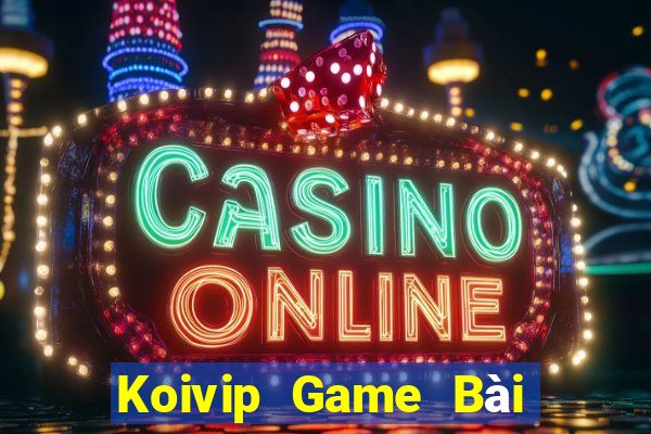 Koivip Game Bài Online Hay