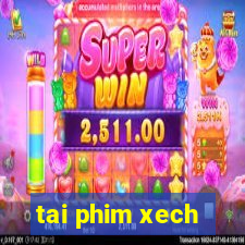 tai phim xech