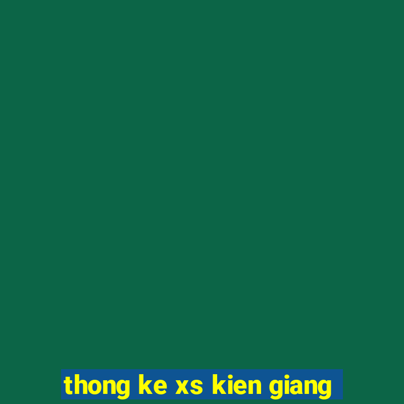 thong ke xs kien giang