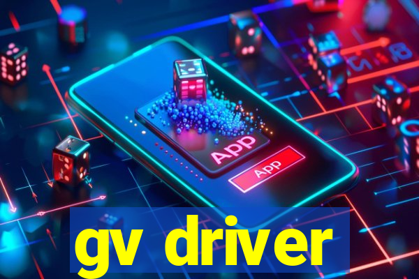 gv driver