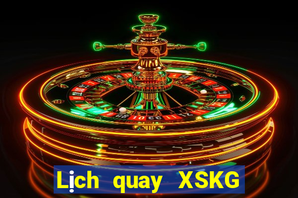 Lịch quay XSKG ngày thứ sáu