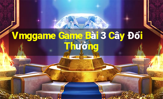 Vmggame Game Bài 3 Cây Đổi Thưởng