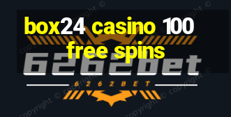 box24 casino 100 free spins