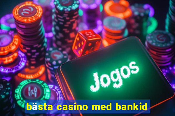 bästa casino med bankid