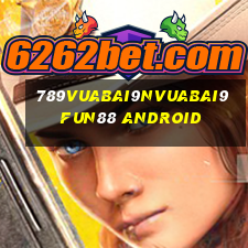 789Vuabai9NVuabai9Fun88 Android