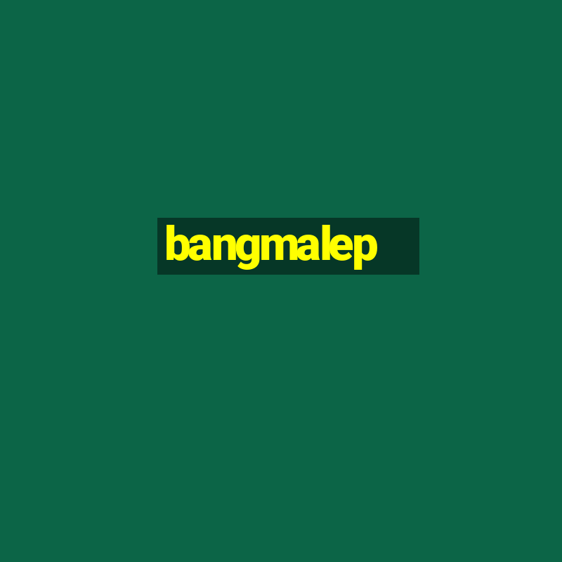 bangmalep