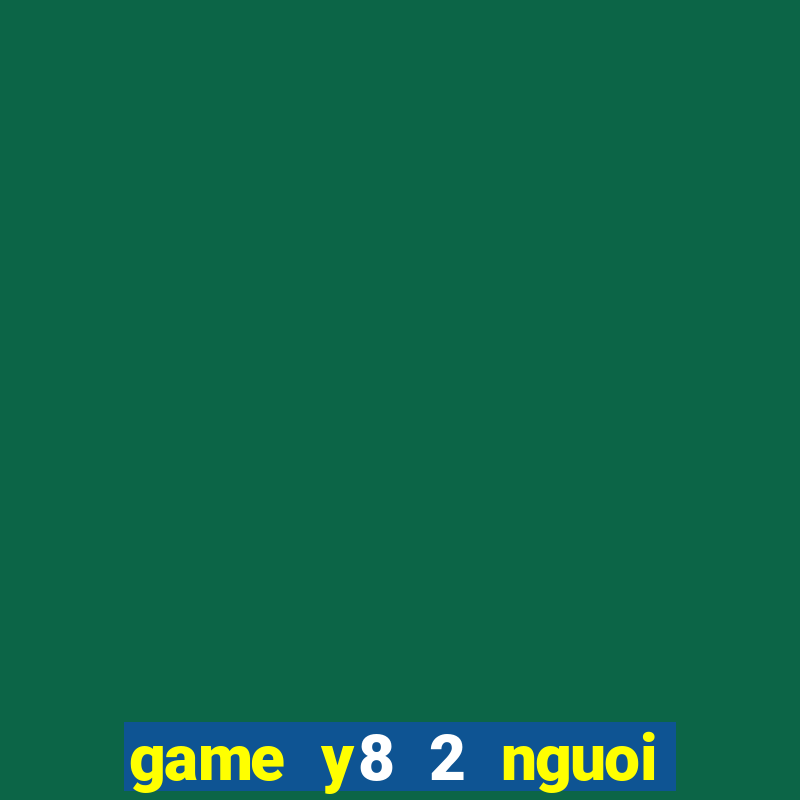 game y8 2 nguoi choi lua va nuoc