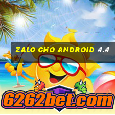 zalo cho android 4.4