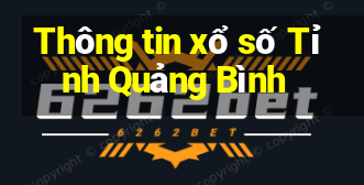 Thông tin xổ số Tỉnh Quảng Bình