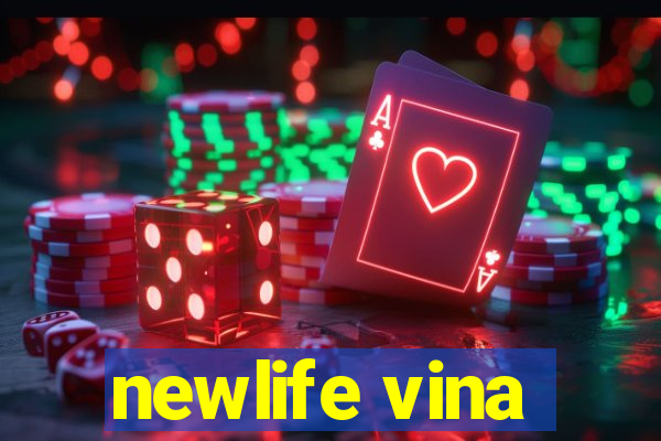 newlife vina