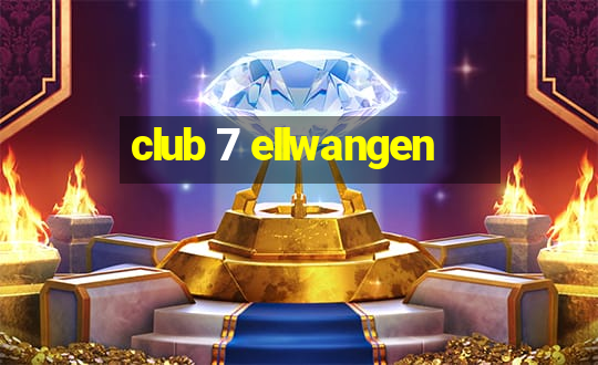 club 7 ellwangen