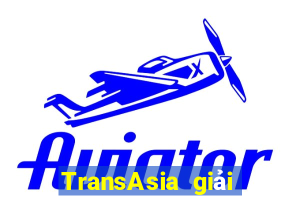 TransAsia giải trí app Tải về