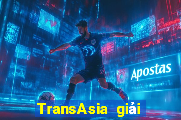 TransAsia giải trí app Tải về