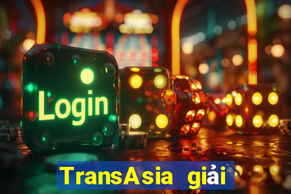 TransAsia giải trí app Tải về