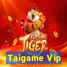 Taigame Vip