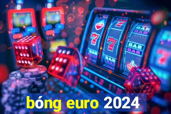 bóng euro 2024